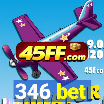 346 bet